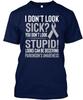 I Dont Look Sick Parkinsons Awareness TTshirt Made In the USA Size S To 5XL
