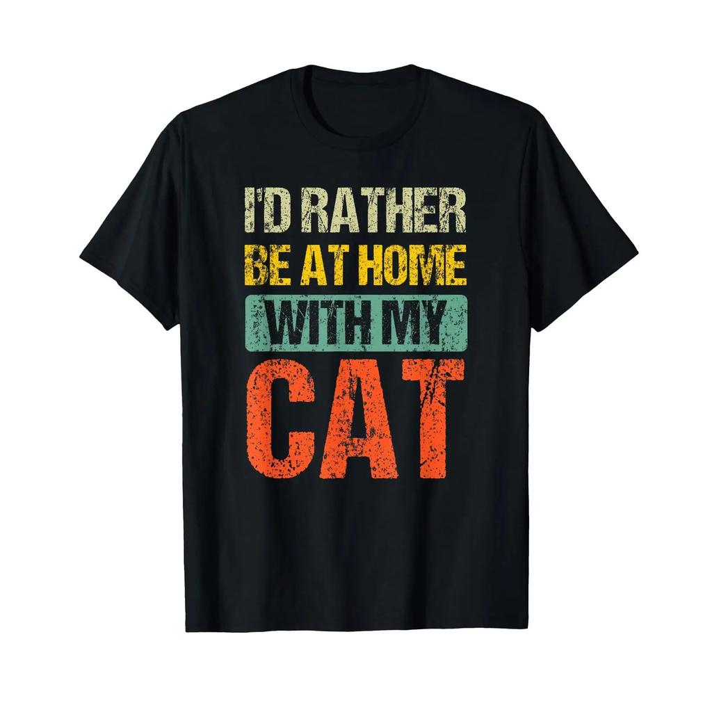 Funny Vintage Id Rather Be At Home With My Cat T Shirt Vintage Casual Homme Slightly Graphic Stylish Stretched Unisex