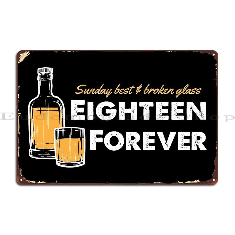 Eighteen Forever Metal Sign Create Vintage Party Custom Garage Tin Sign Poster 20x30cm(7.8x11.8inch)