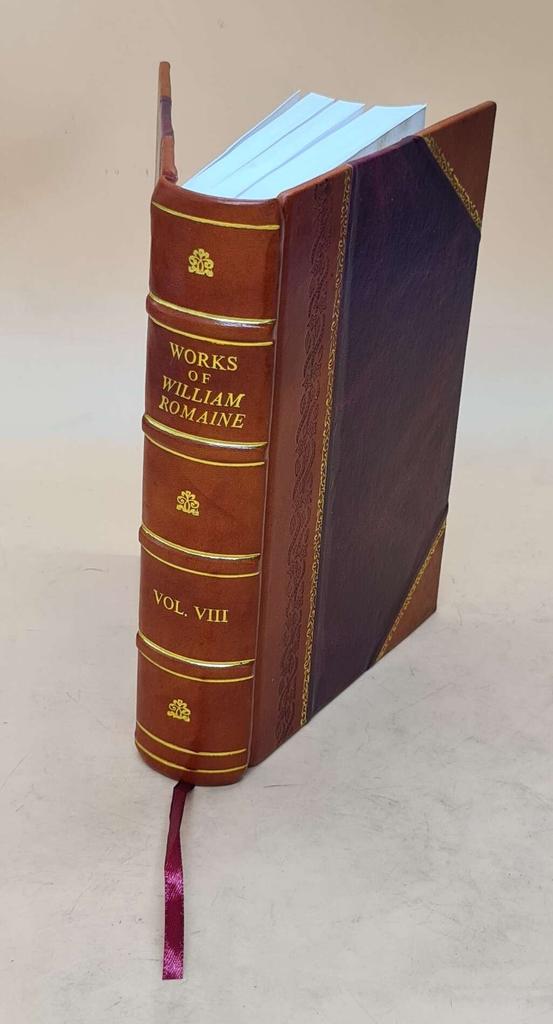 Works of the Late Reverend William Romaine .. Volume 8 1801 [Leather Bound] by Romaine, William