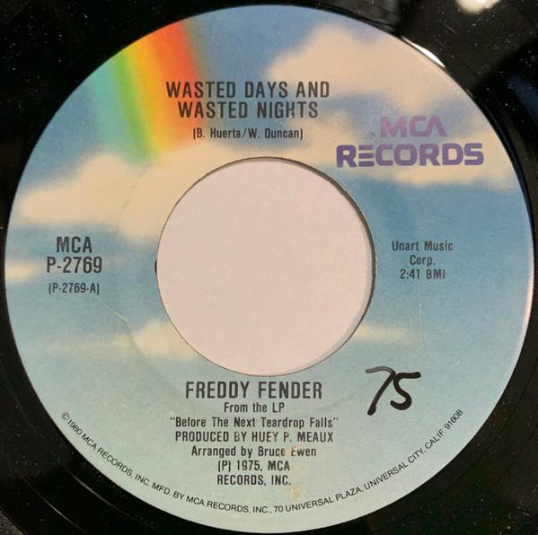 

7inch Record FREDDY FENDER Wasted Days And Wasted Nights Sec P2769 MCA 1984 US CountryFolk Used