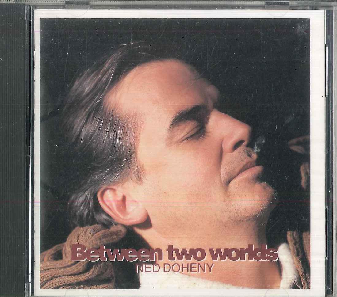 

CD NED DOHENY - Between Two Worlds PSCW5030 Polystar, Geron 1993 Japan Rock Used