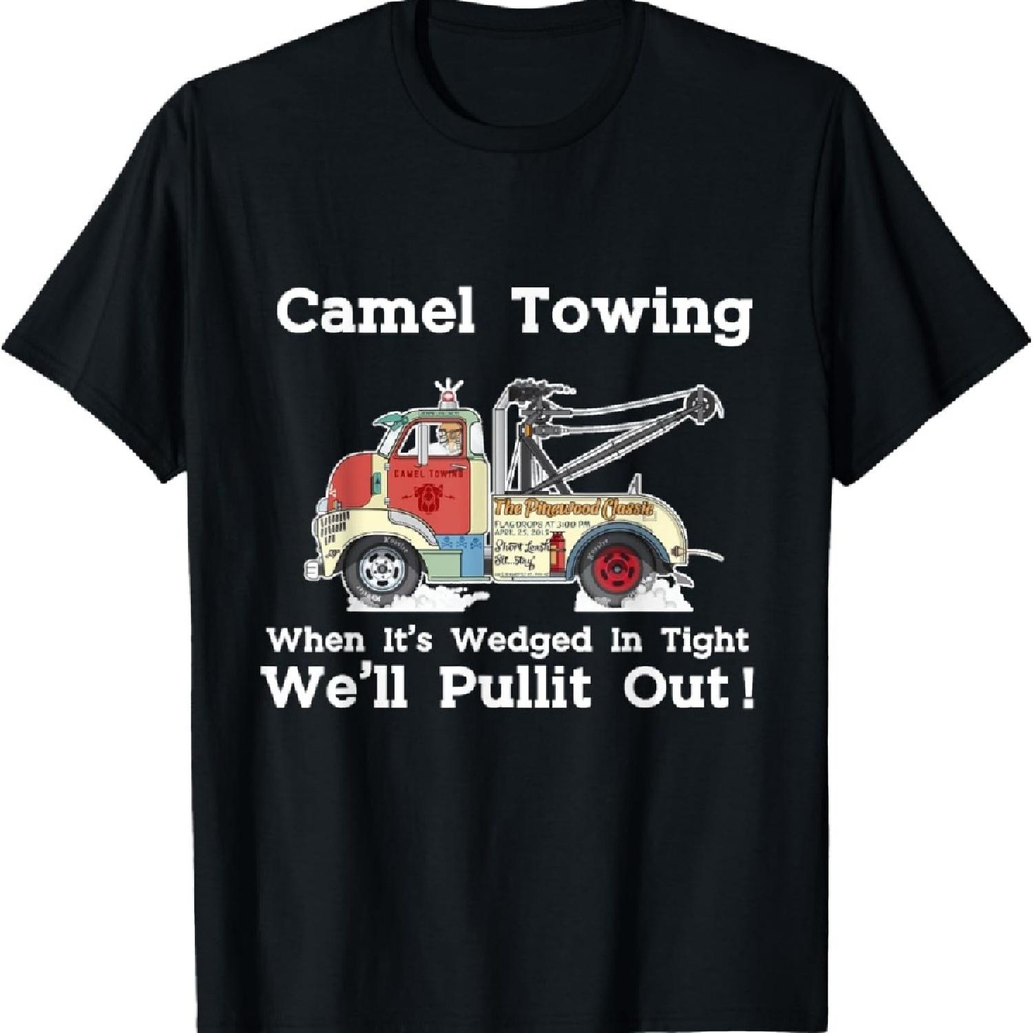 

Camel Towing Funny Adult Humor Rude 2025 For Men Quotes T-Shirt S