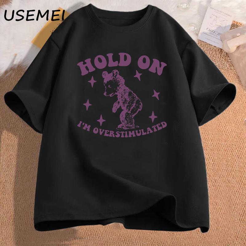 

Hold on Im Overstimulated Bear Meme Funny Graphic T Shirt Men Cotton Short Sleeve Printed Aesthetic Clothing T-shirts S