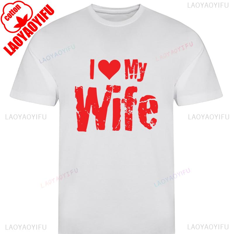New TShirt  I Love My Wife  Couple Valentines Day Husband Inspired Top Casual ONeck Fashion Soft Perfect Shortsleev Tees