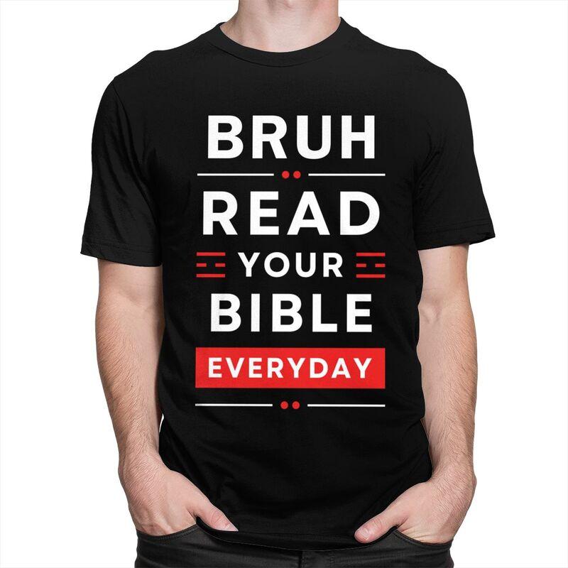 Custom Bruh Read Your Bible Everyday T Shirts Men Pure Cotton Tees Christian God Quotes Tshirts Fashion Tshirt Clothing