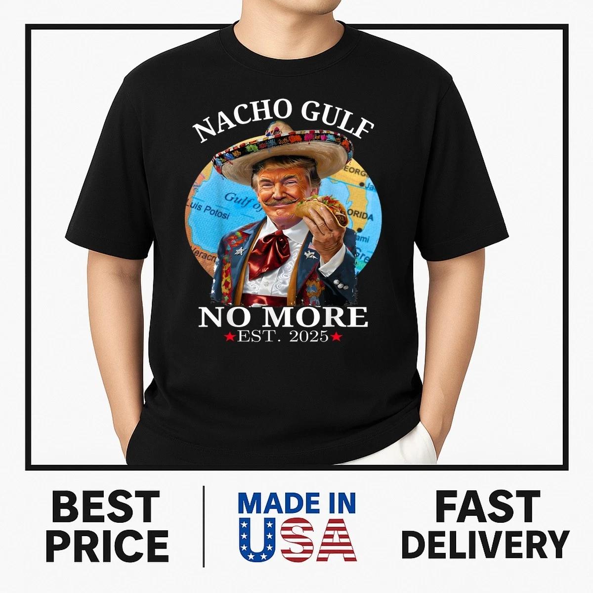 Funny Trump Shirt Nacho No More Trump Merchandise T-Shirt BESTSELLER XL