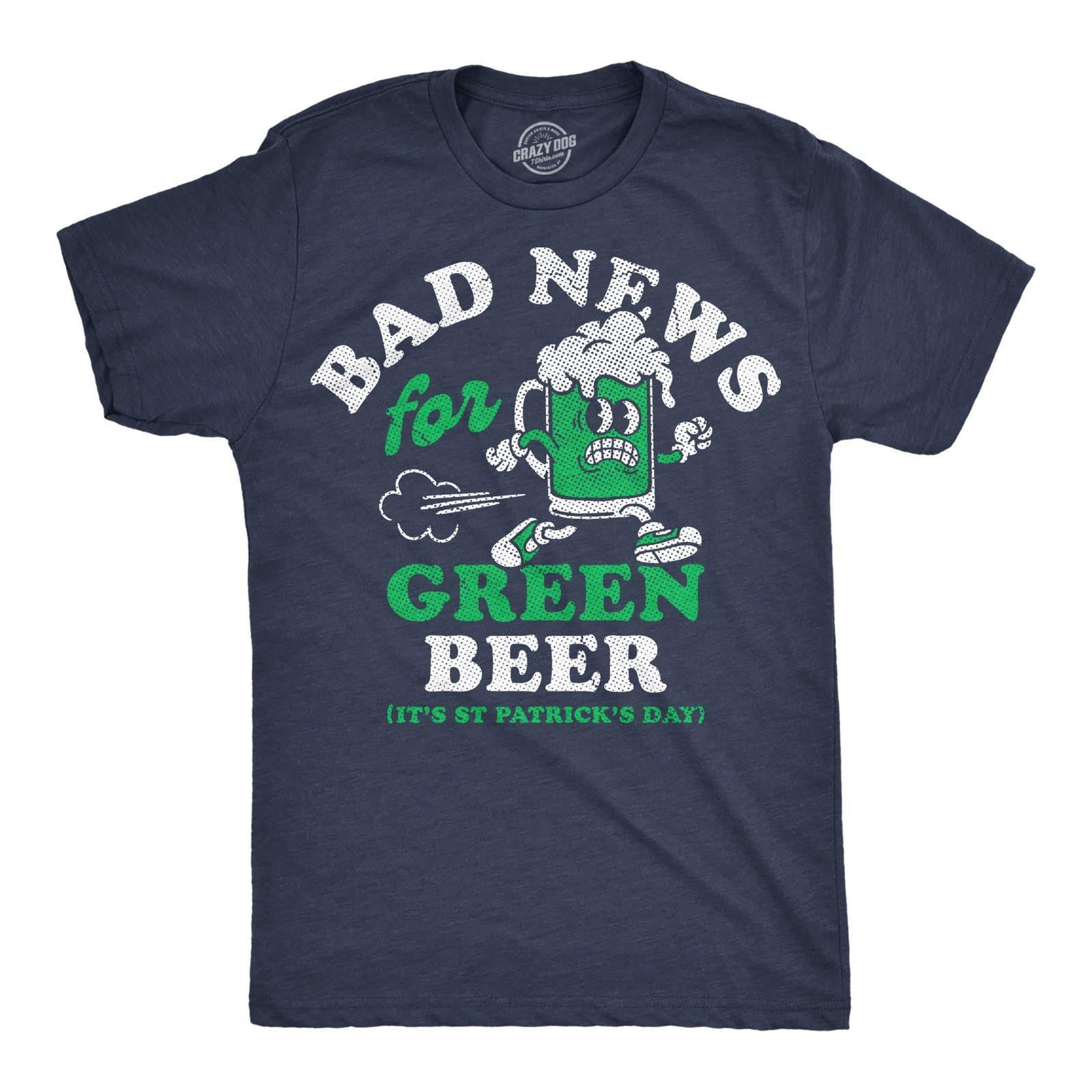 Mens Funny T Shirts Bad News For Green Beer Sarcastic St Paddys Day Tee For Men XXL