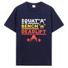 Funny Powerlifting Squat Bench Deadlift Weightlifting TShirt Cotton Streetwear Unisex Clothing 2026 Summer Tshirt