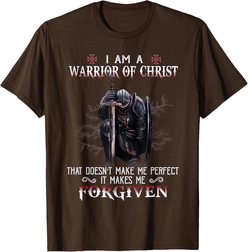 Christian Knight Templar I Am A Warrior Of Christ Forgiven Unisex T-Shirt