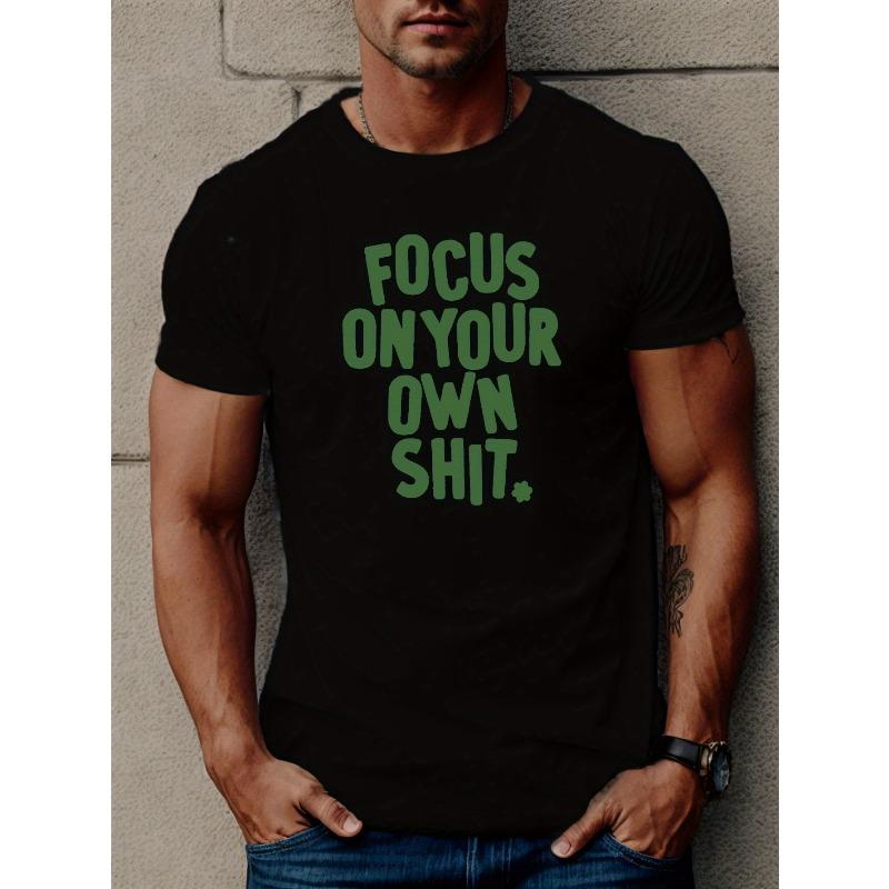 

European Size Focus On Your Own Shit Print T Shirt, Tees For Men, Casual Short Sleeve T-shirt For Summer 4XL чорний