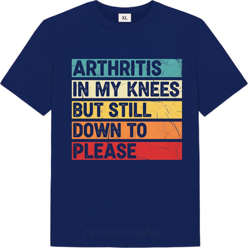 

Oversized Summer Teenagers Tshirt Arthritis In My Knees But Still Down To Please Short Sleeve Breathable O Neck Tee Shirt as the picture5039 темно-синього кольору