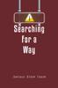 The Searching For A Way Book