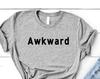 Awkward T-Shirt Mens Womens Gift - 4476