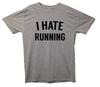 I Hate Running Printed T-Shirt