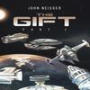 The Gift  Part 1 by John Neisser Hardback Book 9781788234573