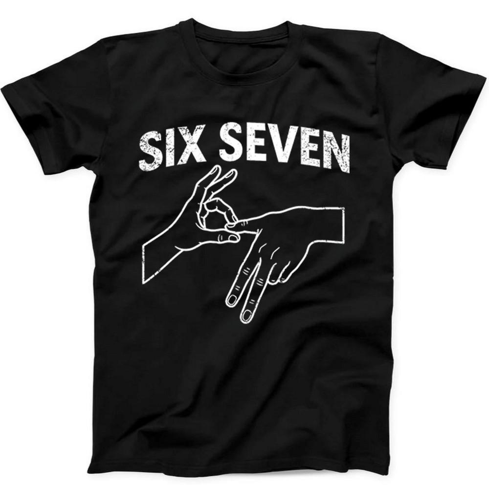 6 7 Six Seven Number Meme Weird Funny Gift Tee Black T Shirt 492
