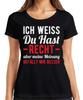Du Hast Recht Meine Meinung Gefällt Mir Sarkasmus Humor Witzig Damen T-Shirt