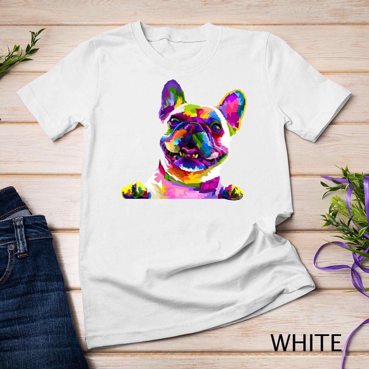 Frenchie French Bulldog Pop Art Portrait Bouledogue Unisex T-Shirt Mens Womens Tees Top L