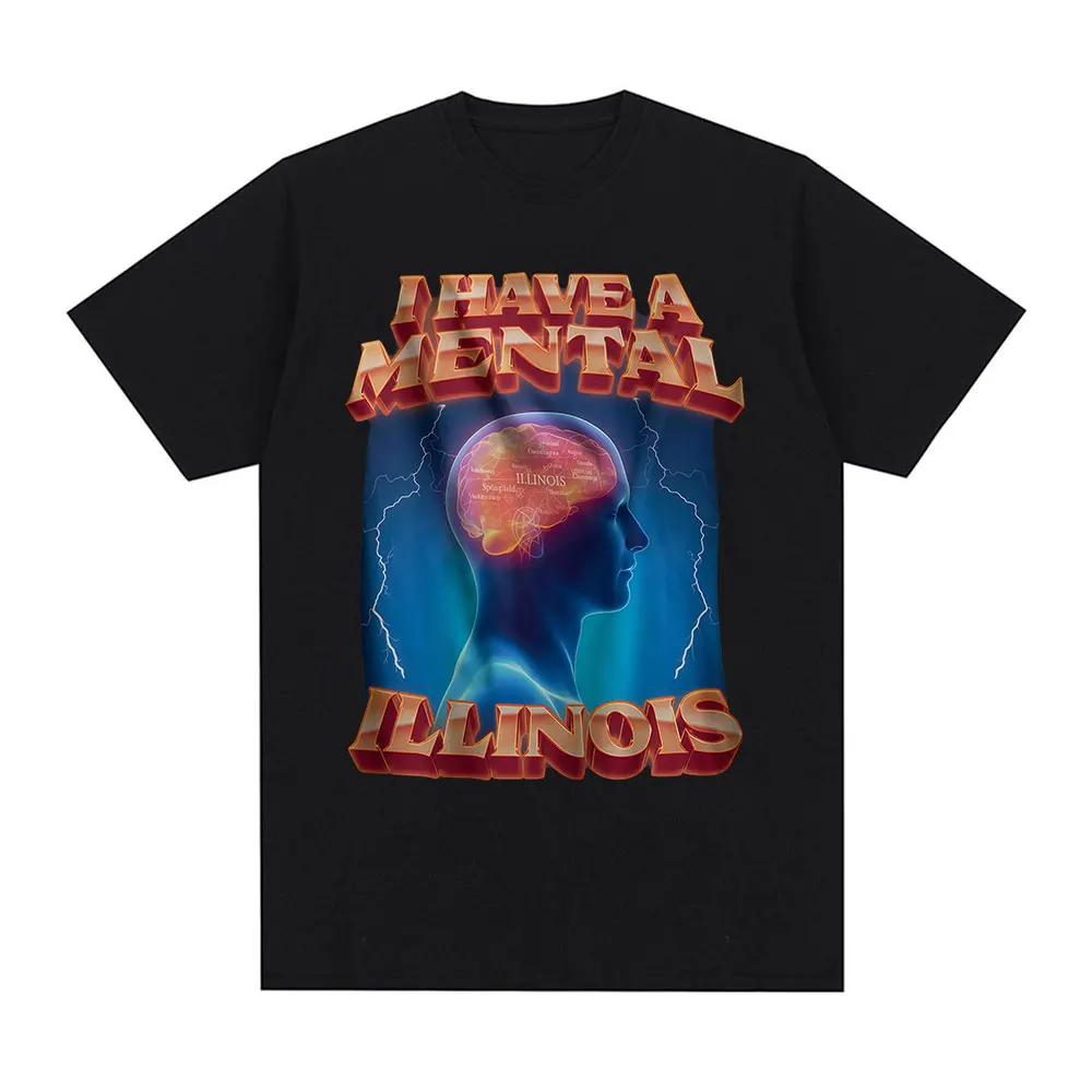 

Funny Meme I Have A Mental Illinois Graphic T-shirt Men Women Cotton Casual Oversized Short Sleeves T Shirts Summer Streetwear S чёрный