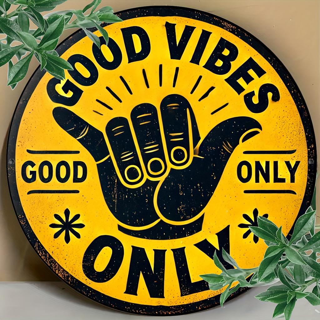 Good Vibes Only" Vintage Round Aluminum Sign - Perfect for Home, Bar, Cafe & Garage Decor, Indoor/Outdoor Use