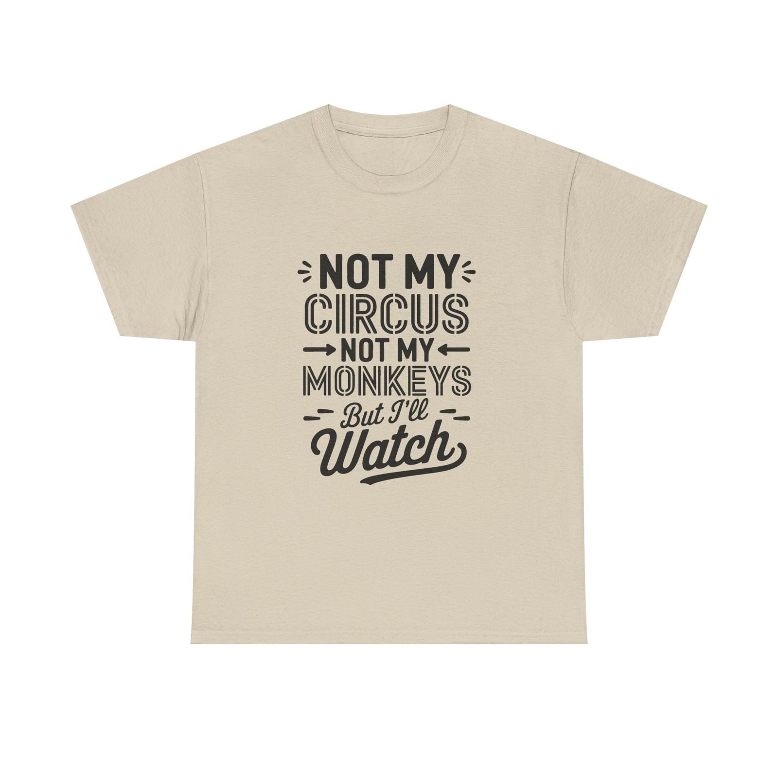 Not My Circus Not My Monkeys Funny T-Shirt - Rude Gift Tee Shirt Stag Party L