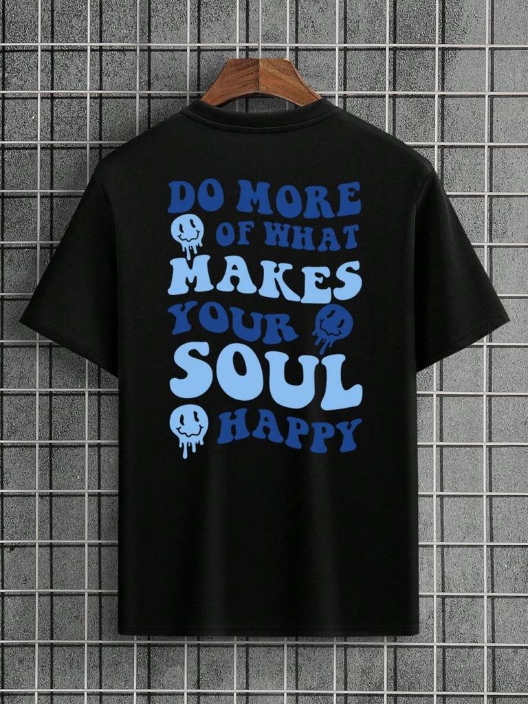 Do Hore Of What Makes Your Soul Happy Men Tshirts Fashion Street Breathable T Shirts Loose Cotton Tee Clothing Brand T-Shirt