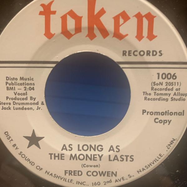 

7inch Record FRED COWEN - As Long As The Money Lasts / Either 1006PROMO TOKEN 1965 US Country/Folk Used