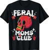 Feral Mama Moms Club Groovy Funny Mothers Day Retro T-Shirt