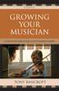 Книга Growing Your Musician : A Practical Guide for Band and Orchestra Parents