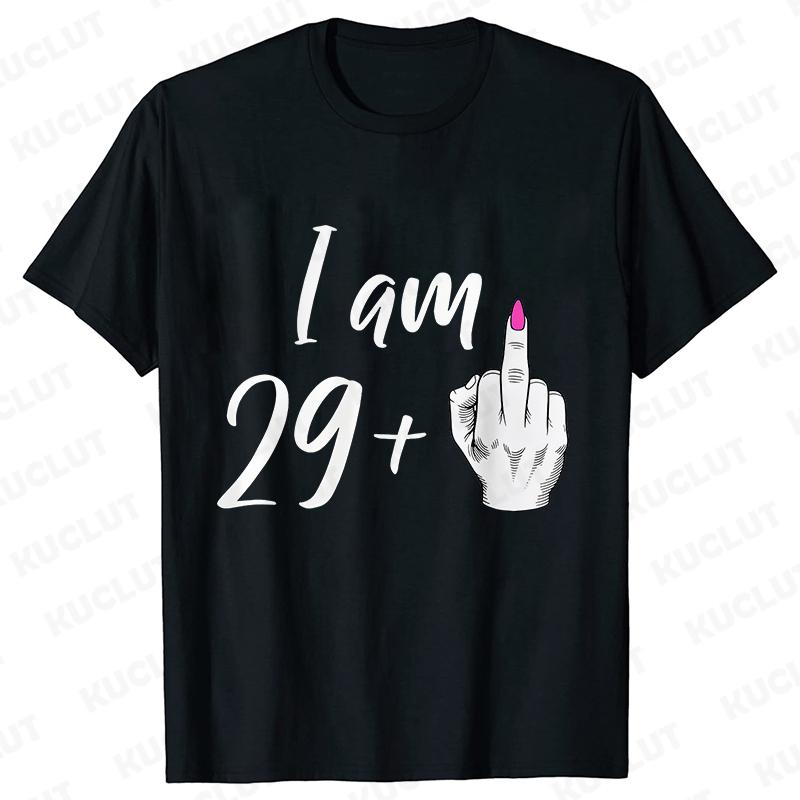 30 Ans 30th Years Birthday Top Women Funny I Am 29 Plus 1 Middle Finger T-shirts Female Funny Birthday Party Tee Ulzzang Clothes