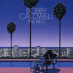 CD BOBBY CALDWELL THE JAZZ CRUSADERS  Bobby Caldwell The Best VICP62940 VICTOR 2004 Japan Obi Rock