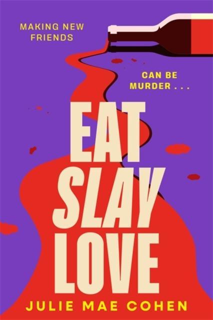 Eat Slay Love by Julie Mae Cohen Hardback Book 9781804182970