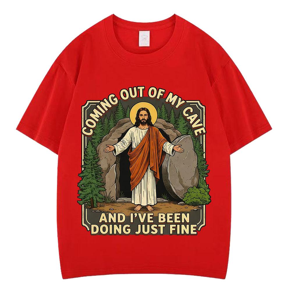 Coming Out Of My Cave And Ive Been Doing Just Fine Funny Jesus Meme Tshirt Unisex Unisex Vintage Harajuku Cotton Loose Tshirts