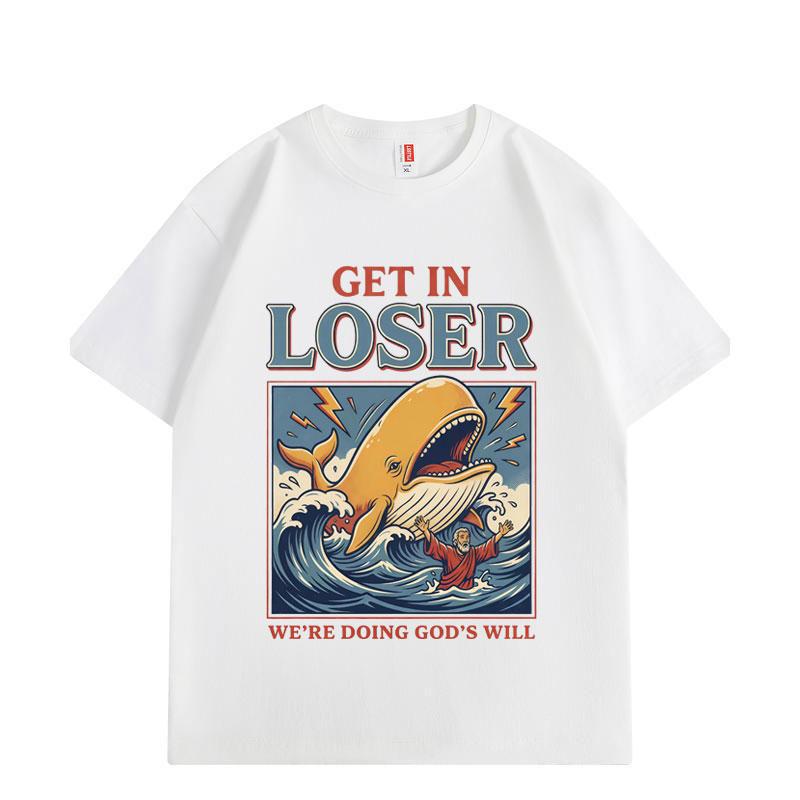 

Get in Loser Were Doing Gods Will Funny Christian T-Shirt Fashion Y2k Oversized T Shirts Men Women Casual Cotton T-Shirts S