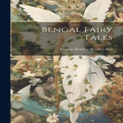 Bengal Fairy Tales by Francis Bradley BradleyBirt Hardback Book 9781020356643