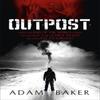 Outpost par Adam Baker Livre de poche 9781444709049