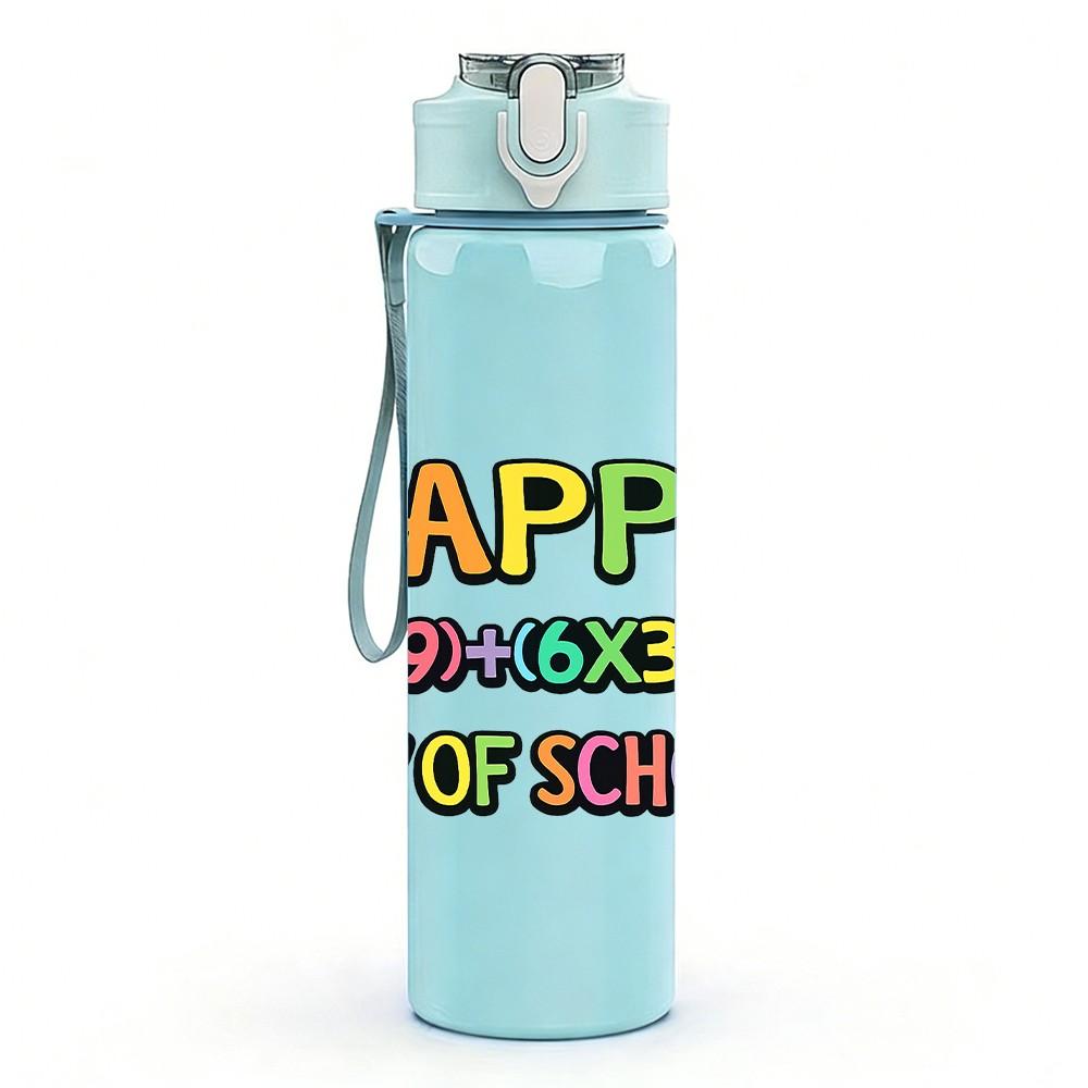 1PC Happy Last Day Of School Print 750ml Color Plastic Sports Water Bottle Leakproof Flip Straw Lid Suitable for Sports Office Home Use