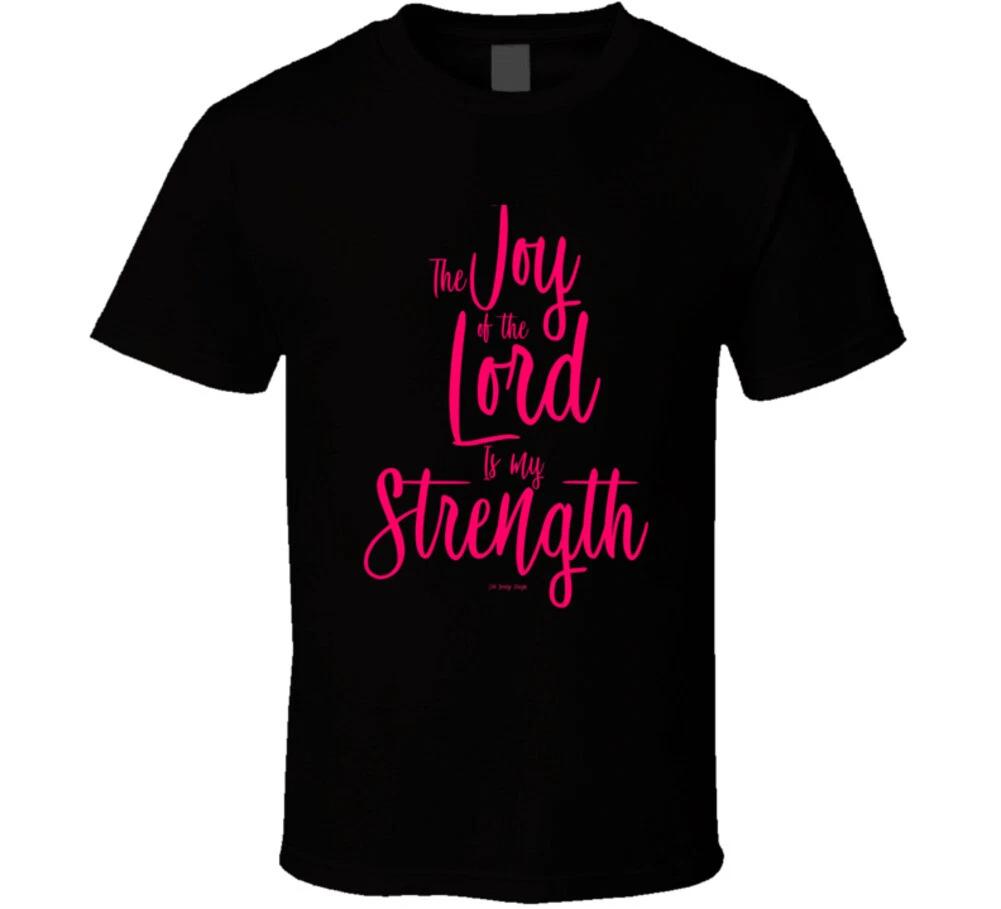 The Joy Of The Lord Is My Strength Christian Gift Premium T Shirt S
