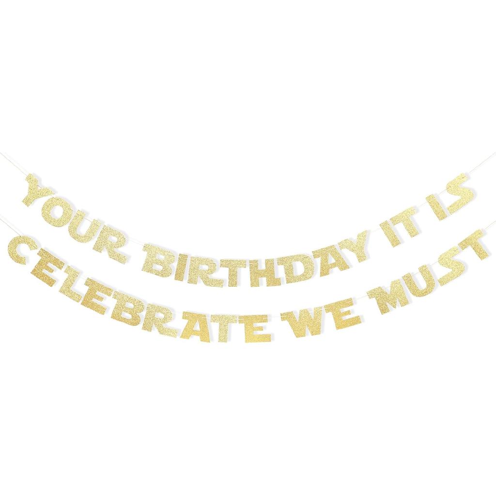 Your Birthday It Is Celebrate We Must Banner - Gold Glitter Birthday Party Decorations, Baby Banner, Baby Cake Smash Photo Props, Hanging Party