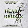 A Head Full of Ghosts by Paul Tremblay Paperback Book 9781785653674