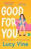 Good For You by Lucy Vine Paperback Book 9781398532052