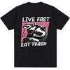 Funny Cartoon Raccoon TShirt Live Fast Eat Trash T Shirt Camisas Hombre Female Casual Loose Print Top Harajuku Tshirt Unisex
