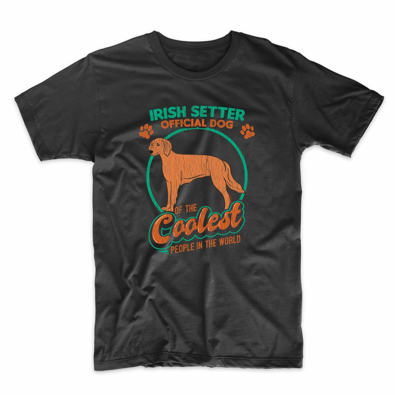 Irish Setter Official Dog of the Coolest People in the World Funny T-Shirt 3XL