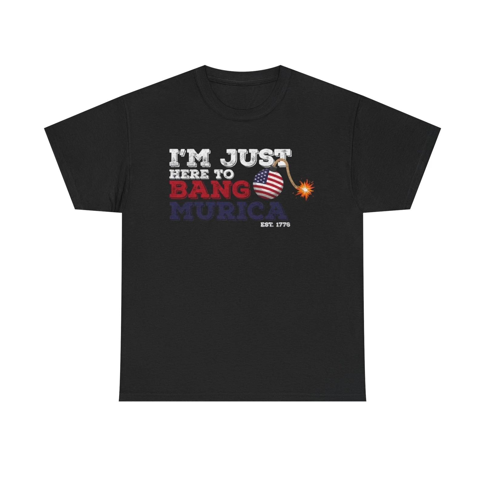 Men s and Women s T-shirts Im Just Here to Bang L