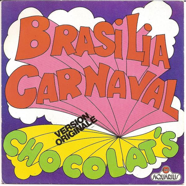 

7inch Record CHOCOLAT S - Brasilia Carnaval 53001 Aquarius 1975 France Latin Used