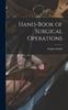 The Hand-Book of Surgical Operations Book