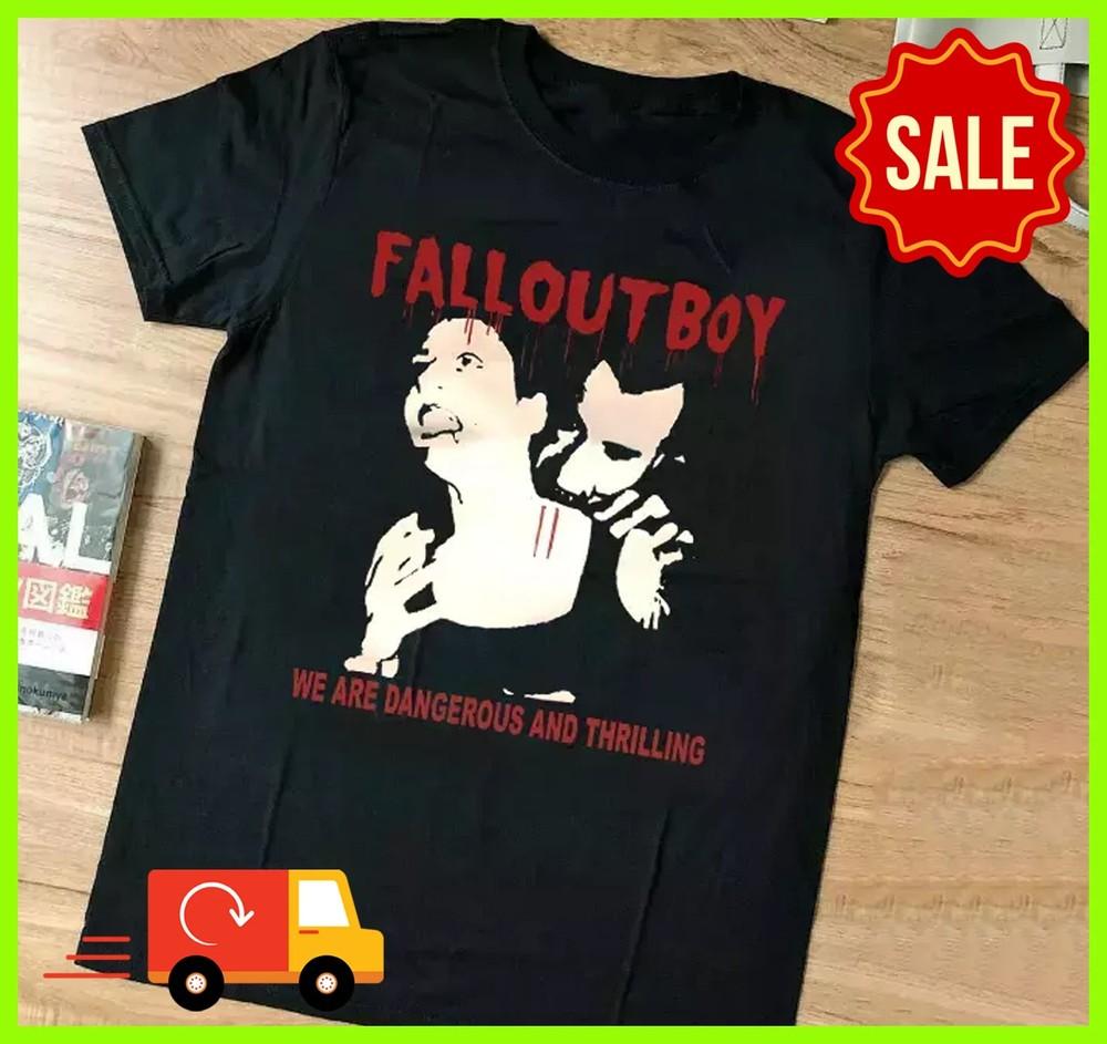 

Fall Out Boy Band We Are Dangerous And Thrilling T-Shirt Tops tees Men s Women s XL