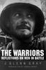 The The Warriors : Reflections On Men In Battle Book