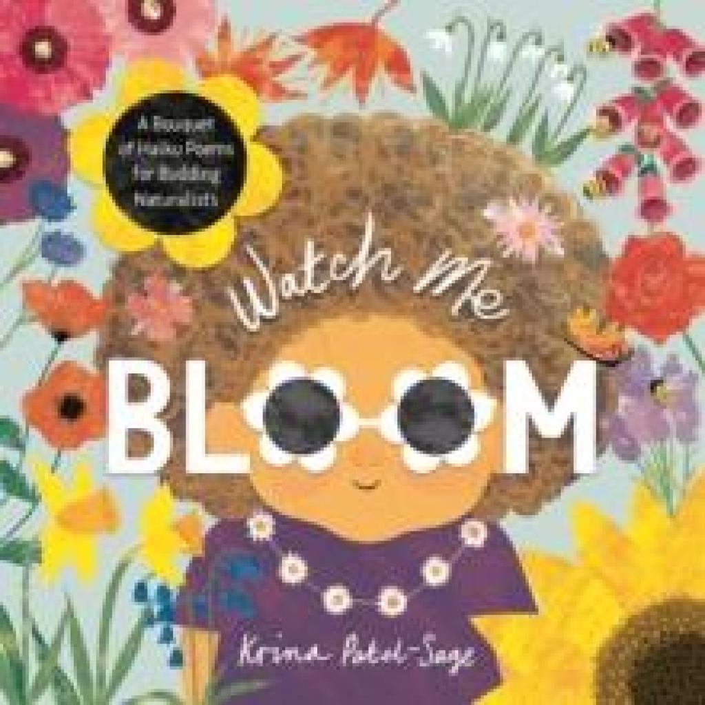Watch Me Bloom by Krina PatelSage Paperback Book 9781836290254